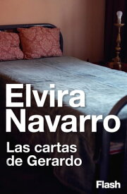 Las cartas de Gerardo【電子書籍】[ Elvira Navarro ]