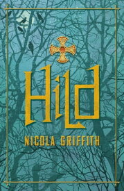 Hild【電子書籍】[ Nicola Griffith ]