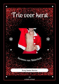 Trio voor kerst Santa Stories, #8【電子書籍】[ Suzanne van Bilderbeek ]