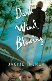 Dark Wind Blowing【電子書籍】[ Jackie French ]