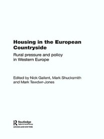 Housing in the European Countryside Rural Pressure and Policy in Western Europe【電子書籍】