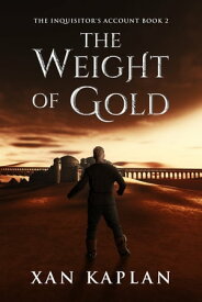 The Weight of Gold【電子書籍】[ Xan Kaplan ]