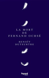 La mort de Fernand Ochs?【電子書籍】[ Beno?t Duteurtre ]