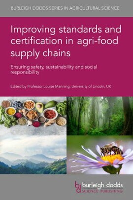 Improving standards and certification in agri-food supply chains Ensuring safety, sustainability and social responsibility
