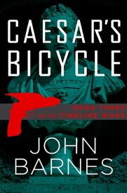 Caesar's Bicycle【電子書籍】[ John Barnes ]