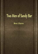 Two Men Of Sandy Bar