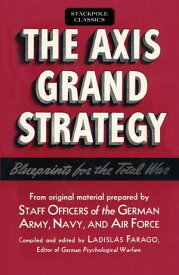 The Axis Grand Strategy Blueprints for the Total War【電子書籍】