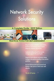 Network Security Solutions A Complete Guide - 2019 Edition【電子書籍】[ Gerardus Blokdyk ]