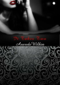 It Takes Two【電子書籍】[ Asurede Wilkin ]