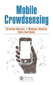 Mobile Crowdsensing【電子書籍】[ Cristian Borcea ]