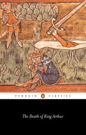The Death of King Arthur【電子書籍】[ Penguin Books Ltd ]
