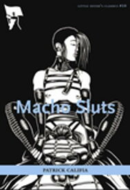 Macho Sluts A Little Sister's Classic【電子書籍】[ Patrick Califia ]