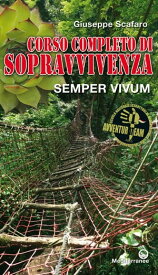 Corso completo di sopravvivenza Semper vivum【電子書籍】[ Giuseppe Scafaro ]