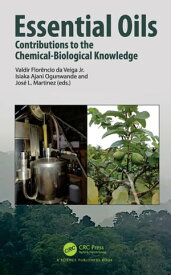 Essential Oils Contributions to the Chemical-Biological Knowledge【電子書籍】