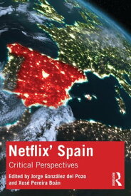 Netflix' Spain Critical Perspectives【電子書籍】