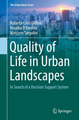 Quality of Life in Urban Landscapes In Search of a Decision Support System