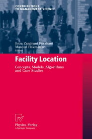 Facility Location Concepts, Models, Algorithms and Case Studies【電子書籍】