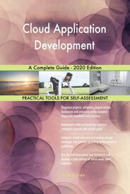 Cloud Application Development A Complete Guide - 2020 Edition【電子書籍】[ Gerardus Blokdyk ]
