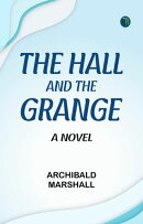 The Hall and the Grange A Novel