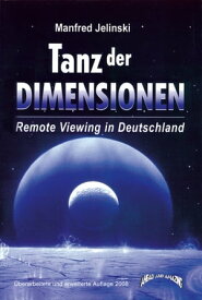 Tanz der Dimensionen Remote Viewing in Deutschland【電子書籍】[ Manfred Jelinski ]