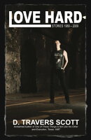 Love Hard: Stories 1989-2009