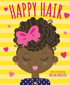 Happy Hair【電子書籍】[ Mechal Renee Roe ]