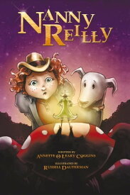 Nanny Reilly Book 1【電子書籍】[ Annette O’Leary-Coggins ]