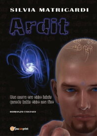 Ardit【電子書籍】[ Silvia Matricardi ]