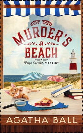 Murder's A Beach Paige Comber Mystery, #2【電子書籍】[ Agatha Ball ]