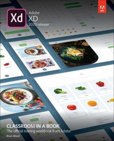 Adobe XD Classroom in a Book (2020 release)【電子書籍】[ Brian Wood ]