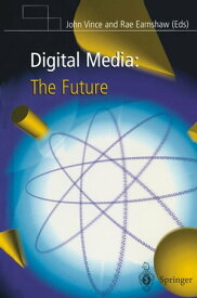 Digital Media: The Future【電子書籍】