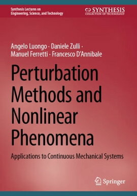 Perturbation Methods and Nonlinear Phenomena Applications to Continuous Mechanical Systems