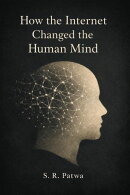 How the Internet Changed the Human Mind