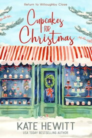 Cupcakes for Christmas【電子書籍】[ Kate Hewitt ]