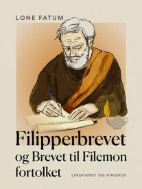 Filipperbrevet og Brevet til Filemon fortolket【電子書籍】[ Lone Fatum ]