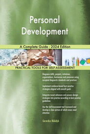 Personal Development A Complete Guide - 2024 Edition【電子書籍】[ Gerardus Blokdyk ]