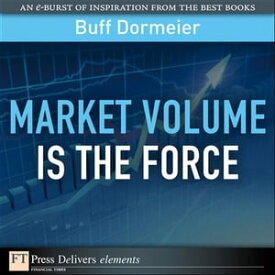 Market Volume is the Force【電子書籍】[ Buff Dormeier ]