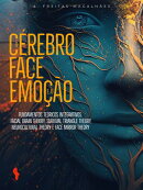 O Cérebro, a Face e a Emoção: Fundamentos Teóricos Integrativos - Facial Brain Theory,Survival Triangle Theory, Neurocultural Theory e Face Mirror Theory