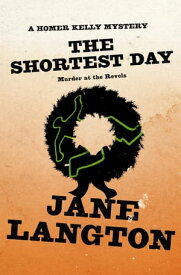 The Shortest Day: Murder at the Revels Murder at the Revels【電子書籍】[ Jane Langton ]