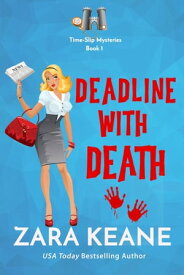 Deadline with Death【電子書籍】[ Zara Keane ]