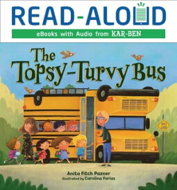 The Topsy-Turvy Bus【電子書籍】[ Anita Fitch Pazner ]