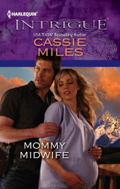 Mommy Midwife【電子書籍】[ Cassie Miles ]