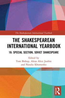 The Shakespearean International Yearbook 18 Special Section: Soviet Shakespeare