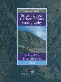 British Upper Carboniferous Stratigraphy【電子書籍】[ C.J. Cleal ]