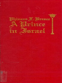 Phineas F. Bresee: A Prince in Israel【電子書籍】[ E. A. Garvin ]