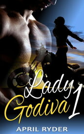 Lady Godiva 1 Lady Godiva【電子書籍】[ April Ryder ]