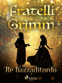 Re Bazzaditordo【電子書籍】[ Brothers Grimm ]