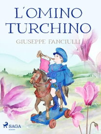 L'omino turchino【電子書籍】[ Giuseppe Fanciulli ]