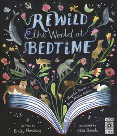 Rewild the World at Bedtime Hopeful Stories from Mother Nature【電子書籍】[ Emily Hawkins ]