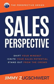 SALES PERSPECTIVE【電子書籍】[ Jimmy Zugschwert ]